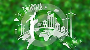 Concept of Environment, Let\'s Save the World Together.