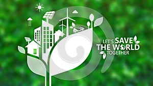 Concept of Environment, Let\'s Save the World Together.