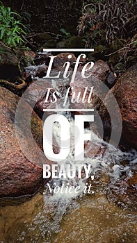 Concept image a word - LIFE IS FULL OF BEAUTY. NOTICE IT. with waterfall background