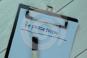 Concept of Info About Repossession write on a paperwork isolated on Wooden Table