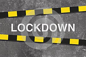 Concept lockdown background due to the Covid-19 crisis