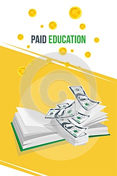 Concept on paid education. A banner with a book and a bundle of money and gold coins