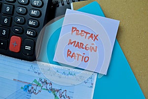 Concept of Pretax Margin Ratio write on sticky notes isolated on Wooden Table