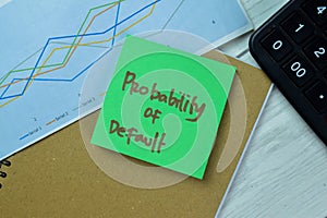 Concept of Probability of Default write on sticky notes isolated on Wooden Table