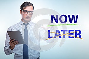 Concept of procrastination with now or later