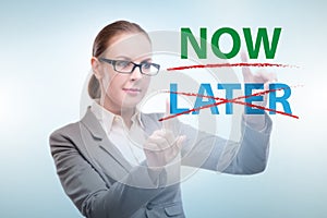 Concept of procrastination with now or later