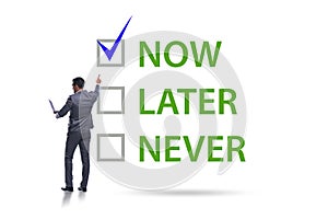 Concept of procrastination with now or later