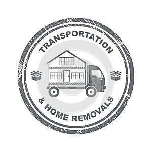 Concept Transportation and Home removal. Transportation and Home removal stamp. Silhouette of the house on the truck