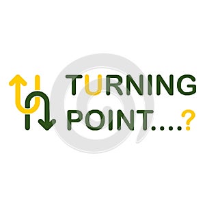 Concept of a turning point sign and text design