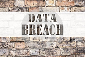 Conceptual announcement text caption inspiration showing Data Breach. Business concept for Tech Internet Network Breaking into Dat