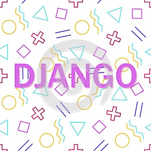 Conceptual business illustration with the words django. Learn django programming language, computer courses, training.