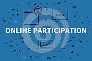 Conceptual business illustration with the words online participation