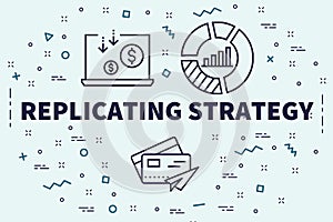 Conceptual business illustration with the words replicating strategy