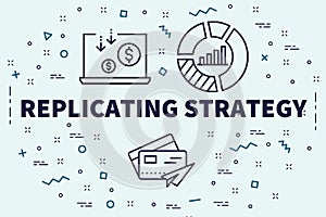 Conceptual business illustration with the words replicating strategy photo