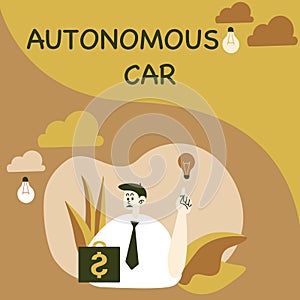 Conceptual caption Autonomous Car. Conceptual photo vehicle that can guide itself without human conduction Man Sitting