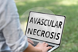 Conceptual caption Avascular Necrosis. Business overview death of bone tissue due to a lack of blood supply Online Jobs