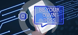 Conceptual caption Be Your Own Boss. Concept meaning Entrepreneurship Start business Independence Self-employed