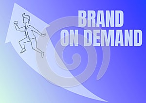 Conceptual caption Brand On Demand. Business approach Intelligence needed Smart thinking Support Assistance Illustration