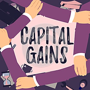 Conceptual caption Capital Gains. Business showcase Bonds Shares Stocks Profit Income Tax Investment Funds Four Hands