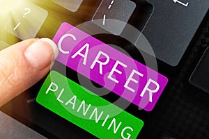 Conceptual caption Career Planning. Word Written on stepwise planning of one s is possible professional career photo