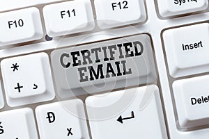 Conceptual caption Certified Email. Business concept email whose sending is certified by a neutral thirdparty Typing