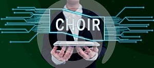 Conceptual caption Choir. Word Written on a group organized to perform ensemble singing