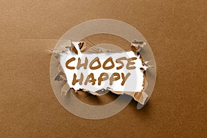 Conceptual caption Choose Happy. Word for ability to create real and lasting happiness for yourself