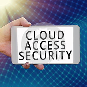 Conceptual caption Cloud Access Security. Business concept protect cloudbased systems, data and infrastructure