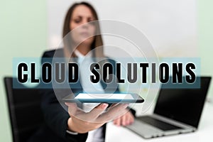 Conceptual caption Cloud Solutions. Conceptual photo ondemand services or resources accessed via the internet photo