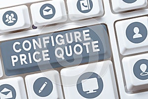Conceptual caption Configure Price Quote. Business concept software use by companies for costing the goods