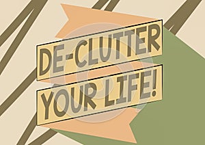 Conceptual caption De Clutter Your Life. Business concept remove unnecessary items from untidy or overcrowded places