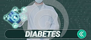 Conceptual caption Diabetes. Business showcase any of various abnormal conditions characterized by excretion