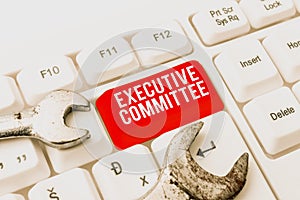 Conceptual caption Executive Committee. Word Written on Group of Directors appointed Has Authority in Decisions