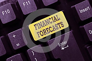 Conceptual caption Financial Forecasts. Business showcase estimate of future financial outcomes for a company Typing