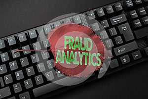 Conceptual caption Fraud Analytics. Business approach identification of actual or expected fraud to take place Inputting