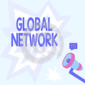 Conceptual caption Global Network. Business showcase Any communication system which spans the entire Earth Megaphone