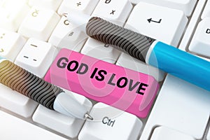 Conceptual caption God Is Love. Business idea Believing in Jesus having faith religious thoughts Christianity -48618