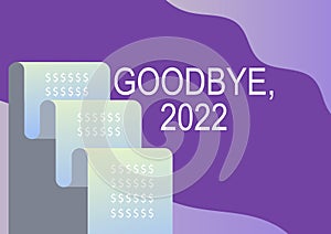Sign displaying Goodbye 2022. Internet Concept New Year Eve Milestone Last Month Celebration Transition File paper photo