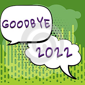 Handwriting text Goodbye 2022. Word for New Year Eve Milestone Last Month Celebration Transition photo