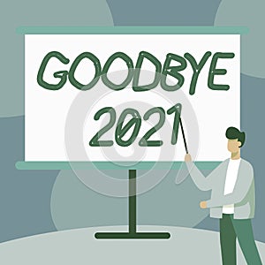 Conceptual caption Goodbye 2021. Word for New Year Eve Milestone Last Month Celebration Transition Teacher In Jacket photo