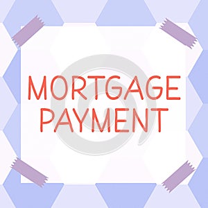 Conceptual caption Mortgage Payment. Word for email sent to subscribers informing them about the news Businessman