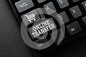 Conceptual caption Online Transfer. Business approach authorizes a fund transfer over an electronic funds transfer photo