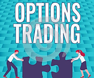 Conceptual caption Options Trading. Concept meaning Different options to make goods or services spread worldwide