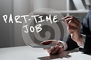 Conceptual caption Part Time Job. Business idea Weekender Freelance Casual OJT Neophyte Stint Seasonal