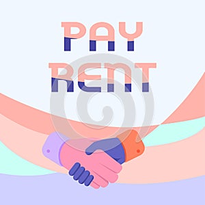 Conceptual caption Pay Rent. Word for To pay money in exchange for the use of someone else s is property Hands Drawing
