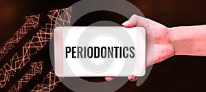 Conceptual caption Periodontics. Word for a branch of dentistry deals with diseases of teeth, gums, cementum