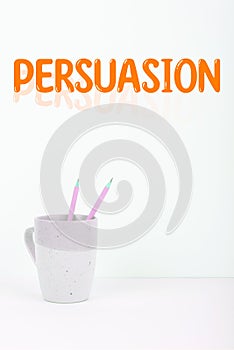 Conceptual caption Persuasion. Business showcase the action or fact of persuading someone or of being persuaded to do