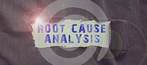 Hand writing sign Root Cause Analysis. Business idea Method of Problem Solving Identify Fault or Problem