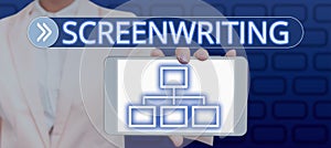 Conceptual caption Screenwriting. Business showcase the art and craft of writing scripts for media communication