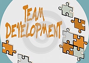 Text showing inspiration Team Development. Business concept learn why and how small groups change over time with graphs